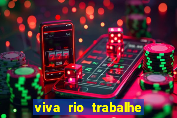 viva rio trabalhe conosco 2024